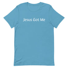 Load image into Gallery viewer, Jesus Got Me Short-Sleeve Unisex T-Shirt (8 Colors Available)