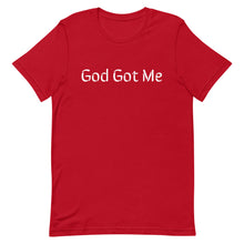 Load image into Gallery viewer, God Got Me Short-Sleeve Unisex T-Shirt (8 Colors Available)