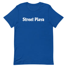 Load image into Gallery viewer, Street Playa Short-Sleeve Unisex T-Shirt White Letters (14 Colors Available)