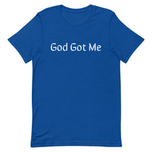Load image into Gallery viewer, God Got Me Short-Sleeve Unisex T-Shirt (8 Colors Available)