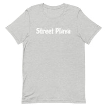 Load image into Gallery viewer, Street Playa Short-Sleeve Unisex T-Shirt White Letters (14 Colors Available)
