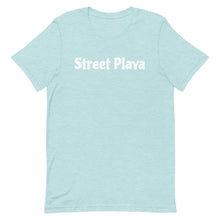 Load image into Gallery viewer, Street Playa Short-Sleeve Unisex T-Shirt White Letters (14 Colors Available)
